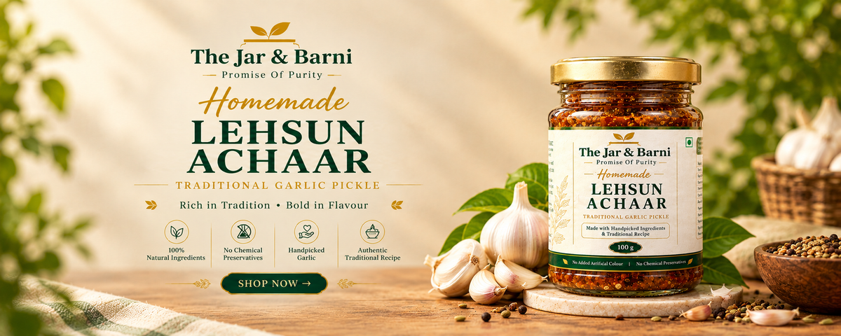 The Jar & Barni Lehsun Achaar — Traditional Garlic Pickle